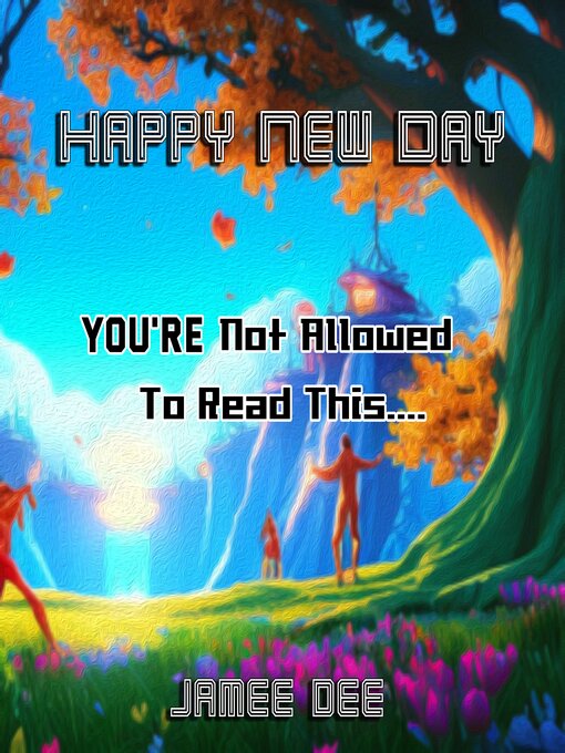 Title details for You're Not Allowed to Read This by Jamee Dee - Wait list